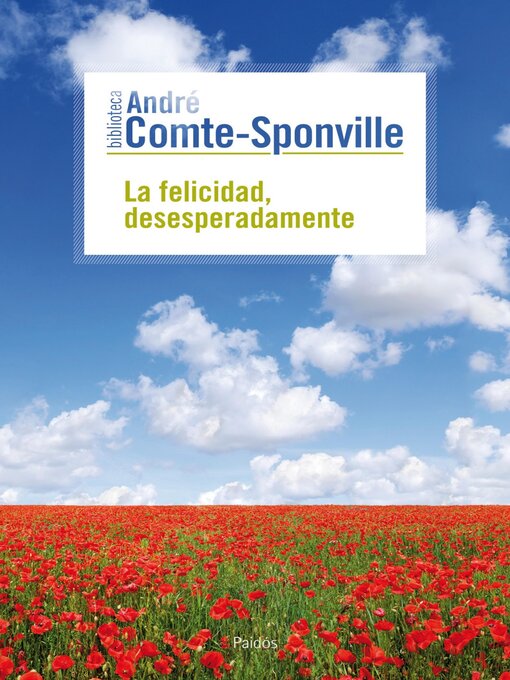 Title details for La felicidad, desesperadamente by André Comte-Sponville - Available